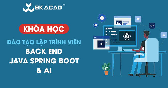KHÓA HỌC ĐÀO TẠO LẬP TRÌNH VIÊN BACK END – JAVA SPRING BOOT & AI