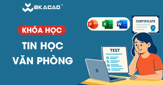 KHÓA HỌC MICROSOFT EXCEL NÂNG CAO – TIN HỌC VĂN PHÒNG