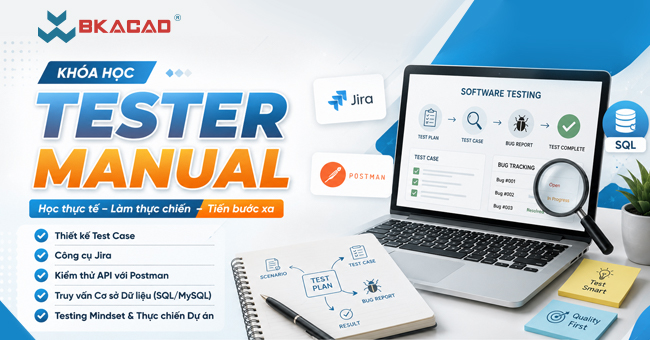 Khóa học Chuyên viên Kiểm thử Tester Manual